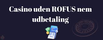 Nye Casino Uden ROFUS Online Udforsk Mulighederne Nye Casino Uden ROFUS Online Udforsk Mulighederne